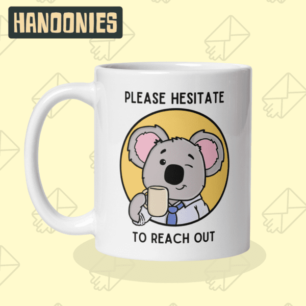Scout Mug – "Please Hesitate to Reach Out" | Hanoonies