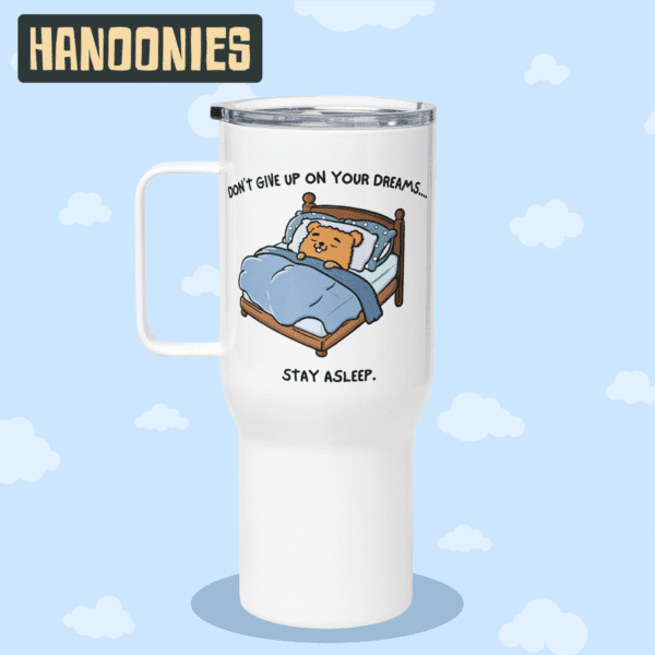 Hamster Travel Mug – "Don't Give Up on Your Dreams" | Hanoonies