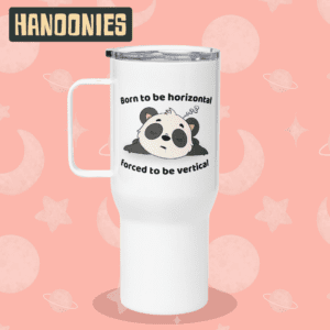 Panda Travel Mug – "Born to Be Horizontal" | Hanoonies