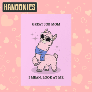 Mom Card - Lulu "Great Job Mom" | Hanoonies