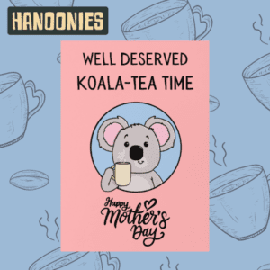 Mother's Day Card - Scout "Koala-Tea Time" | Hanoonies