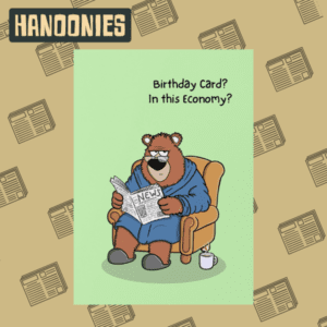 Birthday Card - Gus "In the Economy" | Hanoonies