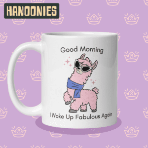 Lulu Mug - "Woke up Fabulous Again" | Hanoonies